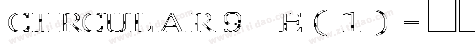 CIRCULAR9 E(1)字体转换